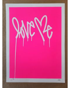 Curtis Kulig, Love Me (Fluorescent Pink), serigrafia, 45,7x61 cm