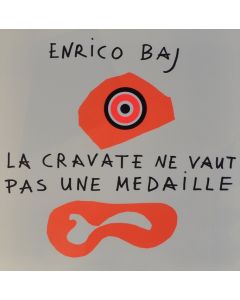 Enrico Baj, Frontespizio – La cravate ne vaut pas une médaille, colour litograph and collage, 38x38 cm, 1972 