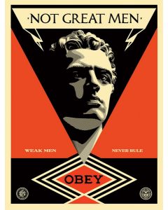 Obey (Shepard Fairey), Not Great Men, silkscreen, 46x61 cm, 2013