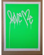 Curtis Kulig, Love Me (Fluorescent Green), serigrafia, 45,7x61 cm